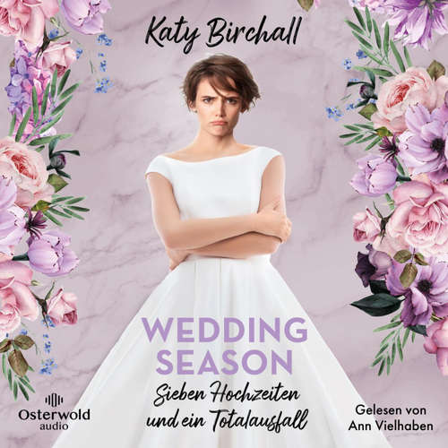 Hoerbuch Wedding Season – Sieben Hochzeiten und ein Totalausfall - Katy Birchall - Ann Vielhaben