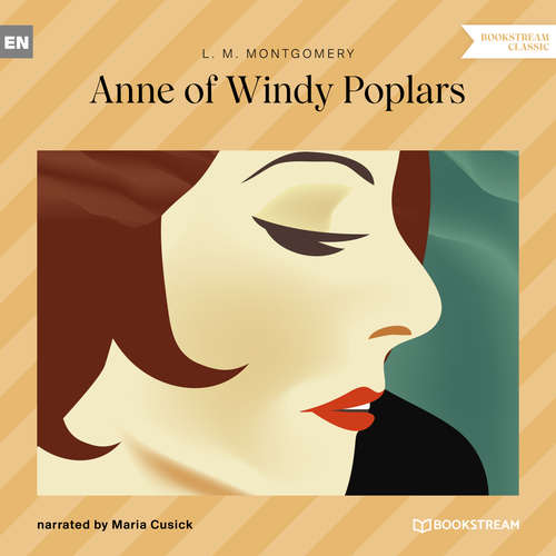 Audiobook Anne of Windy Poplars - L. M. Montgomery - Maria Cusick