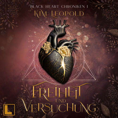 Hoerbuch Freiheit und Versuchung - Black Heart Chroniken, Band 1 - Kim Leopold - Amina Gaede