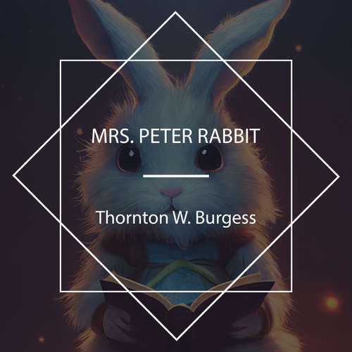Audiobook Mrs. Peter Rabbit - Thornton W. Burgess - C. L. W. Rollins