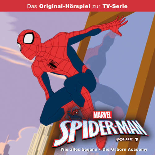 Hoerbuch 01: Wie alles begann / Die Osborn Academy (Hörspiel zur Marvel TV-Serie) -  - Gordon Piedesack