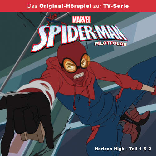 Hoerbuch Pilotfolge: Horizon High (Teil 1 & 2) (Hörspiel zur Marvel TV-Serie) -  - Gordon Piedesack