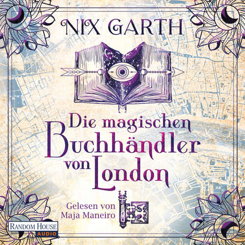 Hoerbuch Die magischen Buchhändler von London - Garth Nix - Maja Maneiro