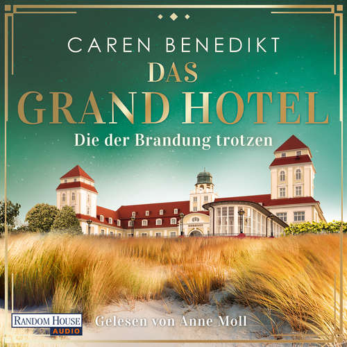 Hoerbuch Das Grand Hotel - Die der Brandung trotzen - Caren Benedikt - Anne Moll