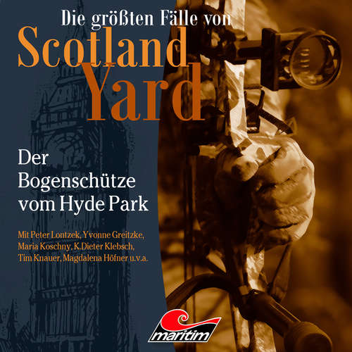 Hoerbuch Die größten Fälle von Scotland Yard, Folge 57: Der Bogenschütze vom Hyde Park - Markus Duschek - Peter Lontzek