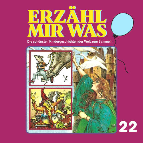 Hoerbuch Erzähl mir was, Folge 22 - Gebrüder Grimm - Maria Schell