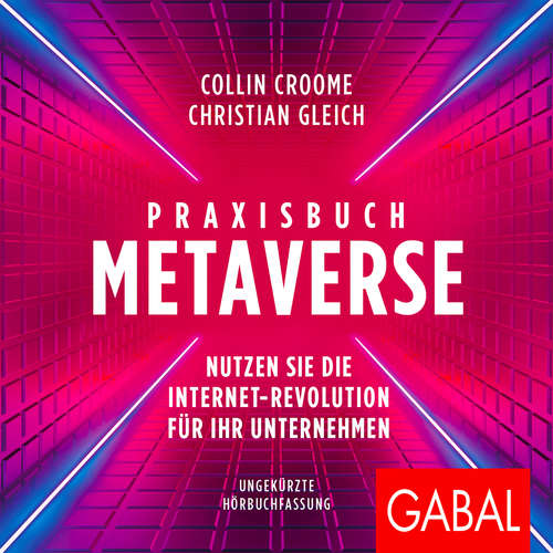 Hoerbuch Praxisbuch Metaverse - Collin Croome - Tom Heger