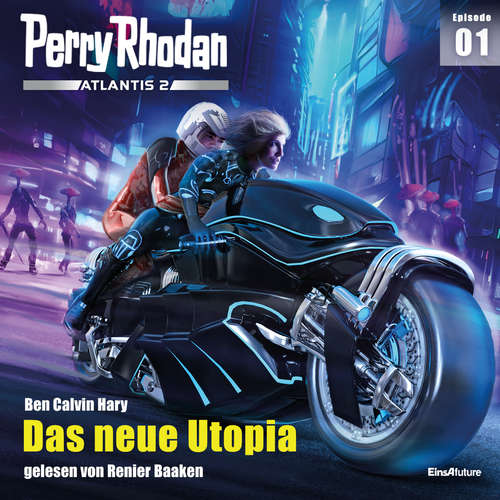 Hoerbuch Perry Rhodan Atlantis 2 Episode 01: Das neue Utopia - Ben Calvin Hary - Renier Baaken