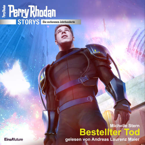 Hoerbuch Perry Rhodan Storys: Die verlorenen Jahrhunderte - Michelle Stern - Andreas Laurenz Maier