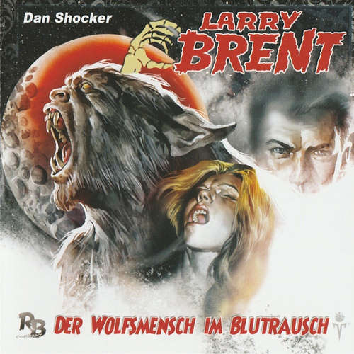 Hoerbuch Larry Brent, Folge 7: Der Wolfsmensch im Blutrausch - Jürgen Grasmück - Jo Jung