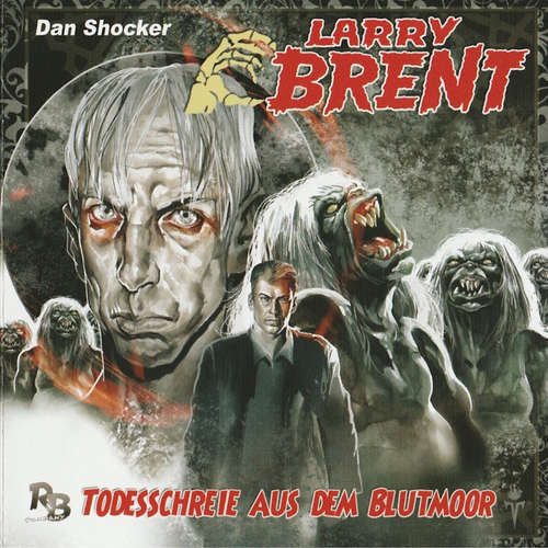 Hoerbuch Larry Brent, Folge 8: Todesschreie aus dem Blutmoor - Jürgen Grasmück - Jo Jung