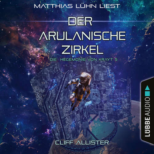 Hoerbuch Der Arulanische Zirkel - Die Hegemonie von Krayt, Teil 5 - Cliff Allister - Matthias Lühn