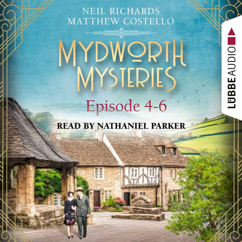 Audiobook Episode 4-6 - A Cosy Historical Mystery Compilation - Mydworth Mysteries: Historical Mystery Compilation 2 - Matthew Costello - Nathaniel Parker