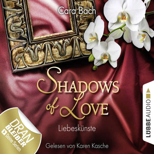 Hoerbuch Shadows of Love, Folge 4: Liebeskünste - Cara Bach - Karen Kasche Hoerbuch Shadows of Love, Folge 4: Liebeskünste - Cara Bach - Karen Kasche