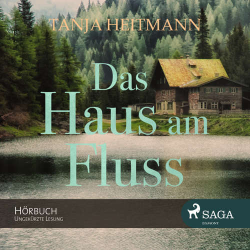 Hoerbuch Das Haus am Fluss - Tanja Heitmann - Beate Rysopp Hoerbuch Das Haus am Fluss - Tanja Heitmann - Beate Rysopp