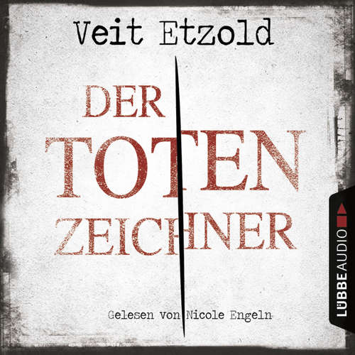 Hoerbuch Der Totenzeichner - Veit Etzold - Nicole Engeln Hoerbuch Der Totenzeichner - Veit Etzold - Nicole Engeln