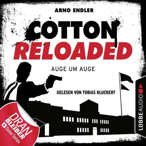 Hoerbuch Jerry Cotton - Cotton Reloaded, Folge 34: Auge um Auge - Arno Endler - Tobias Kluckert Hoerbuch Jerry Cotton - Cotton Reloaded, Folge 34: Auge um Auge - Arno Endler - Tobias Kluckert