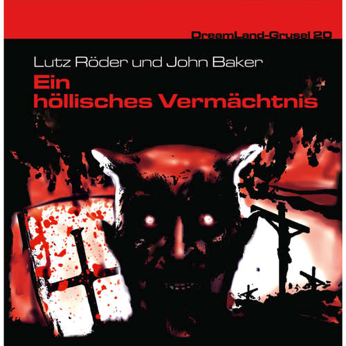 DreamLand Grusel, Folge 20: Ein höllisches Vermächtnis
