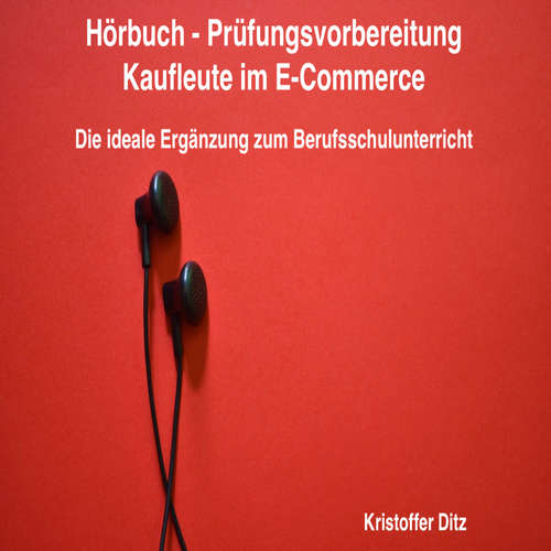 Hoerbuch Hörbuch - Prüfungsvorbereitung Kaufleute im E-Commerce - Kristoffer Ditz - Kristoffer Ditz