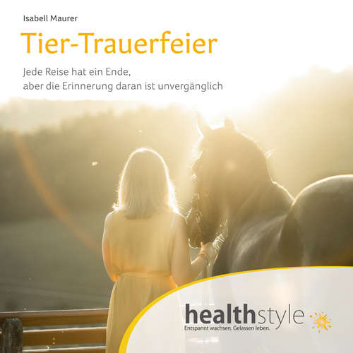 Hoerbuch Tier-Trauerfeier - Isabell Maurer - Isabell Maurer
