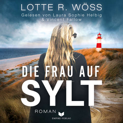 Hoerbuch Die Frau auf Sylt - Lotte R. Wöss - Laura Sophie Helbig