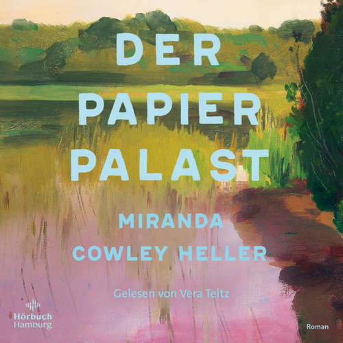 Hoerbuch Der Papierpalast - Miranda Cowley Heller - Vera Teltz