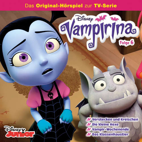 Hoerbuch 06: Verstecken und Kreischen / Die kleine Hexe / Vampir-Wochenende / Das Klassenhaustier (Hörspiel zur Disney TV-Serie) - - Julia Mainusch