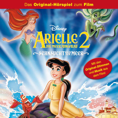 Hoerbuch Arielle die Meerjungfrau 2 - Sehnsucht nach dem Meer (Hörspiel zum Disney Film) - - Ellen Wedekind