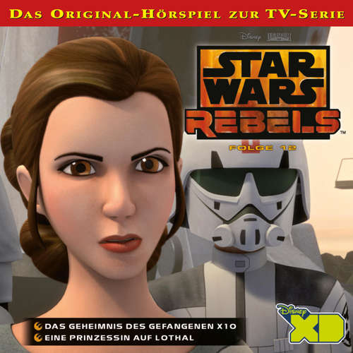 Hoerbuch 12: Das Geheimnis des Gefangenen X10 / Eine Prinzessin auf Lothal (Das Original-Hörspiel zur Star Wars-TV-Serie) - - Hanns Jörg Krumpholz