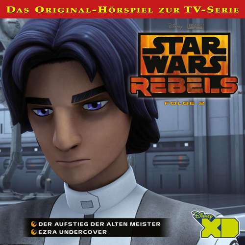 Hoerbuch 02: Der Aufstieg der alten Meister / Ezra undercover (Das Original-Hörspiel zur Star Wars-TV-Serie) -  - Hanns Jörg Krumpholz