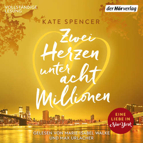 Hoerbuch Zwei Herzen unter acht Millionen - Kate Spencer - Marie-Isabel Walke