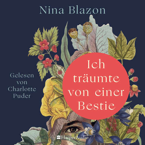 Hoerbuch Ich träumte von einer Bestie (ungekürzt) - Nina Blazon - Charlotte Puder