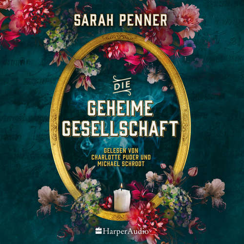 Hoerbuch Die geheime Gesellschaft (ungekürzt) - Sarah Penner - Charlotte Puder