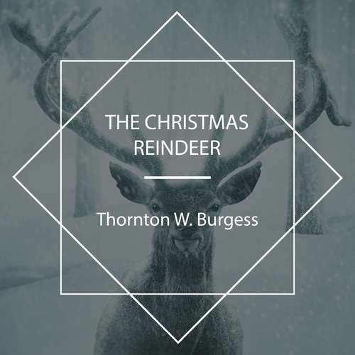 Audiobook The Christmas Reindeer - Thornton W. Burgess - Jude Somers