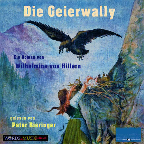 Hoerbuch Die Geierwally - Wilhelmine von Hillern - Peter Bieringer