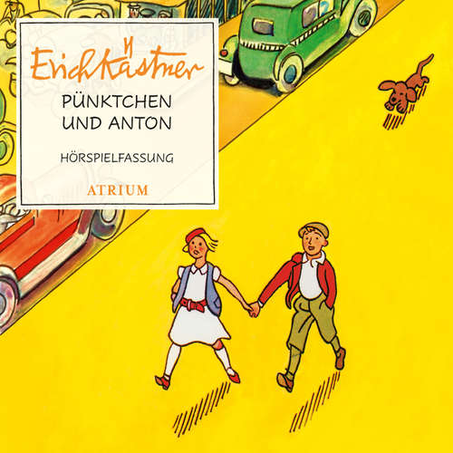Hoerbuch Pünktchen und Anton - Erich Kästner - Erich Kästner
