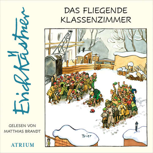 Hoerbuch Das fliegende Klassenzimmer - Erich Kästner - Matthias Brandt