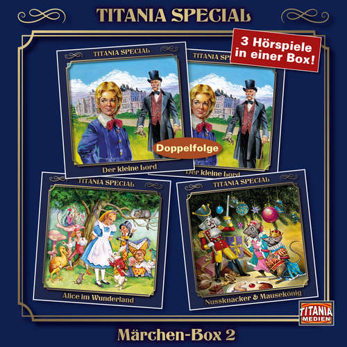 Hoerbuch Titania Special, Märchenklassiker, Box 2: Der kleine Lord, Alice im Wunderland, Nussknacker & Mausekönig - Frances Hodgson Burnett - Friedrich Schoenfelder