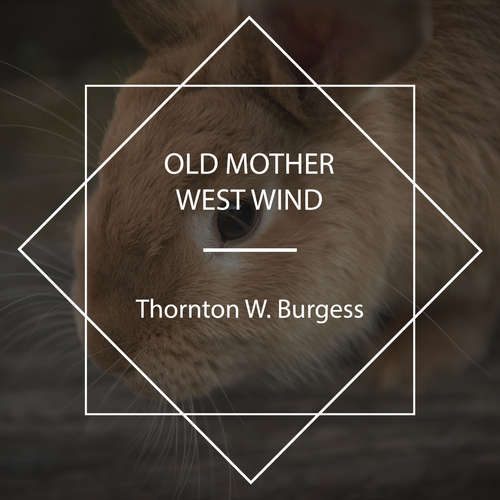 Audiobook Old Mother West Wind - Thornton W. Burgess - Laurie Anne Walden