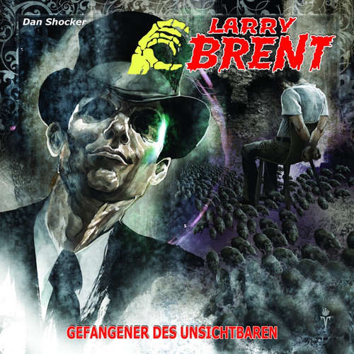 Hoerbuch Larry Brent, Folge 16: Gefangener des Unsichtbaren (1 von 3) - Jürgen Grasmück - Jo Jung