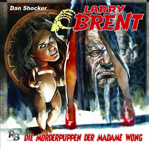 Hoerbuch Larry Brent, Folge 22: Die Mörderpuppen der Madame Wong - Jürgen Grasmück - Jo Jung