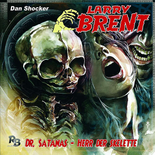 Hoerbuch Larry Brent, Folge 23: Dr. Satanas - Herr der Skelette - Jürgen Grasmück - Jo Jung