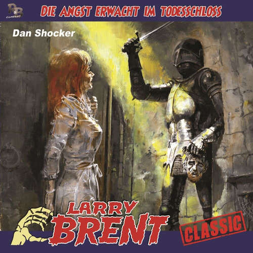 Hoerbuch Larry Brent, Folge 43: Die Angst erwacht im Todesschloss - Jürgen Grasmück - Nils Weyland
