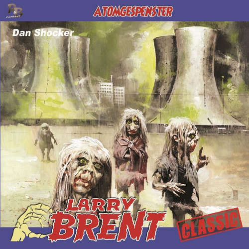 Hoerbuch Larry Brent, Folge 47: Atomgespenster - Jürgen Grasmück - Jo Jung