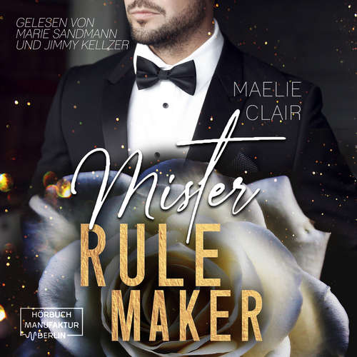 Hoerbuch Mister Rulemaker - Mister Romance, Band 1 - Maelie Clair - Marie Sandmann