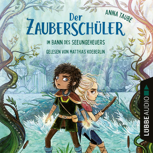 Hoerbuch Im Bann des Seeungeheuers - Der Zauberschüler, Teil 2 - Anna Taube - Matthias Koeberlin
