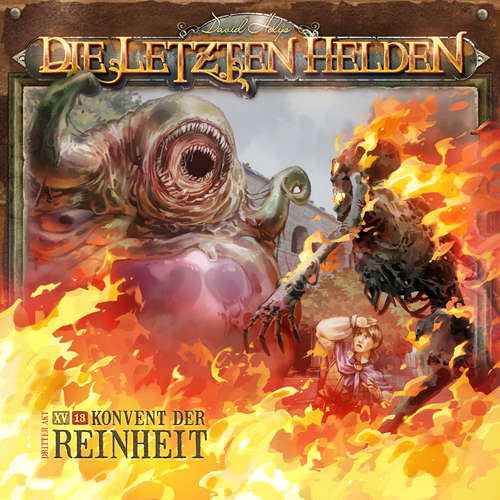 Hoerbuch Die Letzten Helden, Folge 15: Episode 13 - Konvent der Reinheit - Dirk Jürgensen - Tanya Kahana