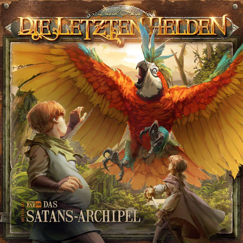 Hoerbuch Die Letzten Helden, Folge 15: Episode 8 - Das Satans-Archipel - Paul Burghardt - Tanya Kahana