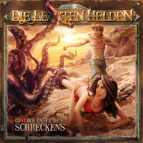 Hoerbuch Die Letzten Helden, Folge 16: Episode 1 - Die Insel des Schreckens - David Holy - Wanja Gerick