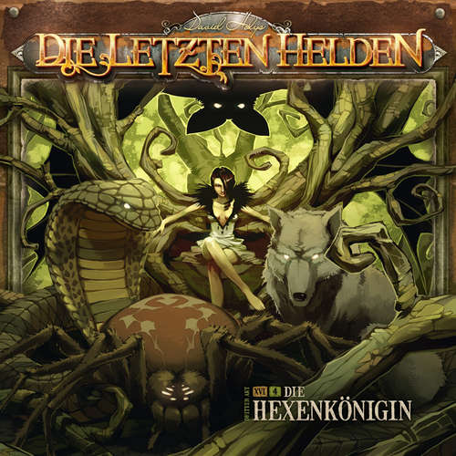 Hoerbuch Die Letzten Helden, Folge 16: Episode 4 - Die Hexenkönigin - David Holy - Lutz Riedel